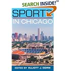 Sports in Chicago (Sport and Society) by Elliott J. Gorn