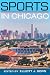 Books : Sports in Chicago (Sport and Society)