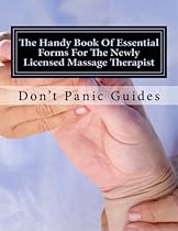 The Handy Book Of Essential Forms For The Newly Licensed Massage Therapist The Handy Book Of Essential Forms For The Newly Licensed Massage Therapist