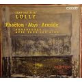 Pha�ton, Atys, Armide
