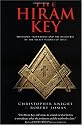 The Hiram Key: Pharaohs, Freemasonry, and the Discovery of the Secret Scrolls of Jesus