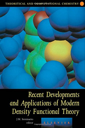 Recent Developments and Applications of Modern Density Functional Theory, Volume 4 (Theoretical and Computational Chemistry)