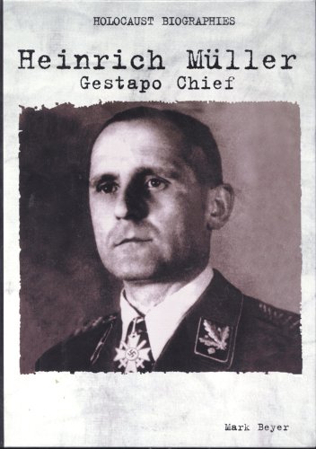 Heinrich Muller: Gestapo Chief (Holocaust Biographies)