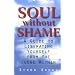 Soul Without Shame