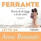 Storia di chi fugge e di chi resta (L'amica geniale 3) | Livre audio Auteur(s) : Elena Ferrante Narrateur(s) : Anna Bonaiuto