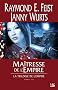 Krondor - La Trilogie de l'Empire, tome 3 : Ma�tresse de l'Empire