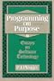 Programming on Purpose III: Essays on Software Technology