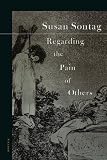 Regarding the Pain of Others