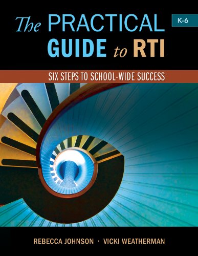 The Practical Guide to RTI: Six Steps to School-Wide Success (Maupin House)