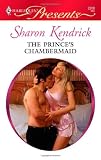 The Prince's Chambermaid (Harlequin Presents)