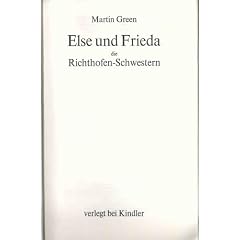 Else und Frieda: die Richthofen- Schwestern