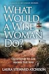 What Would a Wise Woman Do?: Question...