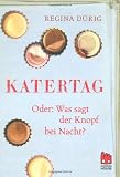 Katertag: oder: Was sagt der Knopf bei Nacht? Medium