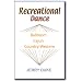 Recreational Dance Ballroom, Cajun & Country-Western