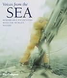 Voices from the sea : remarkable encounters with the world's oceans