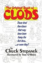 The Original Book of Clods: Those Tired One-Liners That May Have Been Funny the First Time or Were They?