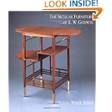 The Secular Furniture of E. W. Godwin: with Catalogue Raisonne by Susan Weber Soros