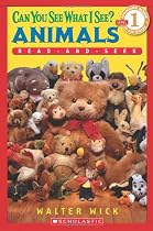 Scholastic Reader: Can You See What I See? Animals: Level 1