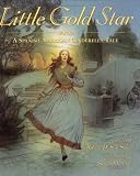 Little Gold Star: A Spanish American Cinderella Tale