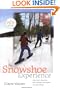 The Snowshoe Experience: A Beginner's Guide to Gearin Up & Enjoying Winter Fitness (Get Out & Do It! Guide)