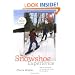 The Snowshoe Experience: A Beginner's Guide to Gearin Up & Enjoying Winter Fitness (Get Out & Do It! Guide)