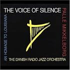 Voice of Silence: Homage to the Louisiana Museum of Modern Art by  Danish Radio Jazz Orchestra 