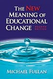 The New Meaning of Educational Change, Fourth Edition
