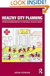 Healthy City Planning: From Neighbour...