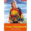 Crazy Patchwork: Mode und Accessoires