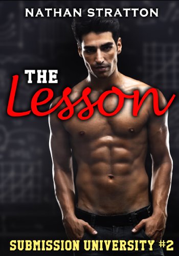The Lesson -- A BDSM Erotic Romance Story (Submission University #2) by Nathan Stratton The Lesson -- A BDSM Erotic Romance Story (Submission University #2) by Nathan Stratton