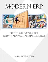 Modern ERP: Select, Implement & Use Today's Advanced Business Systems
