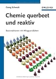 Produkt-Bild: Chemie querbeet und reaktiv: Basisreaktionen mit Alltagsprodukten