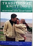 Traditional knitting from the Scottish and Irish Isles