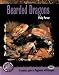Bearded Dragons: A Complete Guide to Pogona Vitticeps (Complete Herp Care)