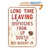 Long Time Leaving: Dispatches From Up South