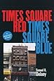 Times Square Red, Times Square Blue
