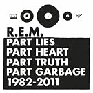 Part Lies Part Heart Part Truth Part Garbage 1982-2011