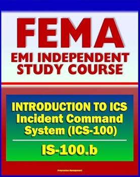 21st century fema study course: - introduction to incident command system. ics-100. national incident management system (nims). command and management (is-100.b) - u.s. government and federal emergency management agency (fema) 21st century fema study course: - introduction to incident command system. ics-100. national incident management system (nims). command and management (is-100.b) - u.s. government and federal emergency management agency (fema)