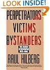 Perpetrators Victims Bystanders: The Jewish Catastrophe, 1933-1945
