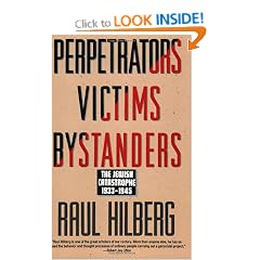 Perpetrators Victims Bystanders: The Jewish Catastrophe 1933-1945