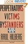 Perpetrators Victims Bystanders: The Jewish Catastrophe, 1933-1945