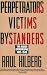 Perpetrators Victims Bystanders