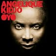 Õÿö by Kidjo, Angelique.
