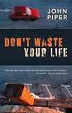 Don't Waste Your Life