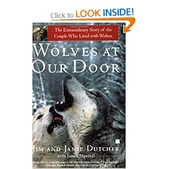 Wolves at Our Door: The Extraordinary Story of the Couple Who Lived with Wolves