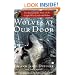 Wolves at Our Door: The Extraordinary Story of the Couple Who Lived with Wolves