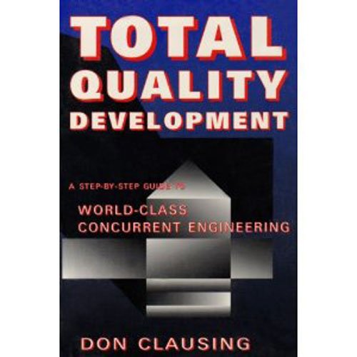 Total Quality Development: A Step by Step Guide to World Class Concurrent Engineering