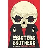The Sisters Brothers: A Novel