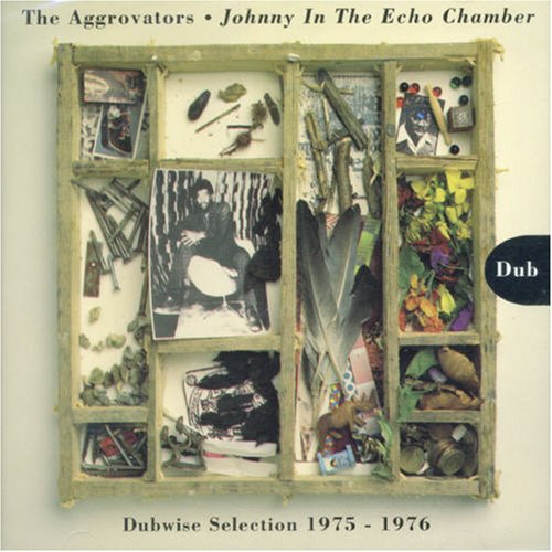 CD-Charts  Music : Johnny in the Echo Chamber Dubwise Selection 1975-1976