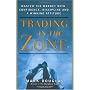 Trading in the Zone: Master the Market with Confidence, Discipline and a Winning Attitude